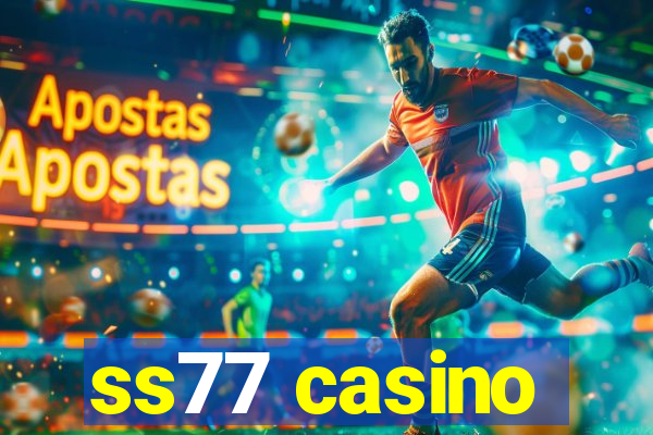 ss77 casino